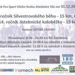 Silvestrák – XXXIV.ročník SILVESTROVSKÉHO BĚHU na 15 km a 6 km  a XIV.ročník JISTEBNICKÉ KOLOBĚŽKY na 15 km